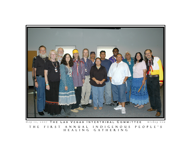 Las Vegas Intertribal Committee at the 1st Annual Indigenous People's Healing Gathering, Las Vegas - 2007 -~ © Mickey Cox, 2007